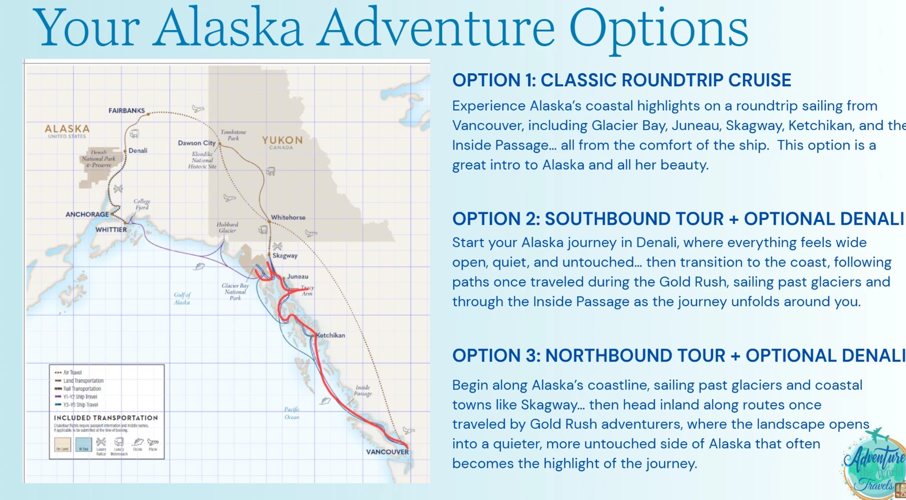 Your Alaska Adventure Options route map comparing a classic roundtrip cruise from Vancouver, a southbound cruise tour with optional Denali, and a northbound cruise tour with optional Denali