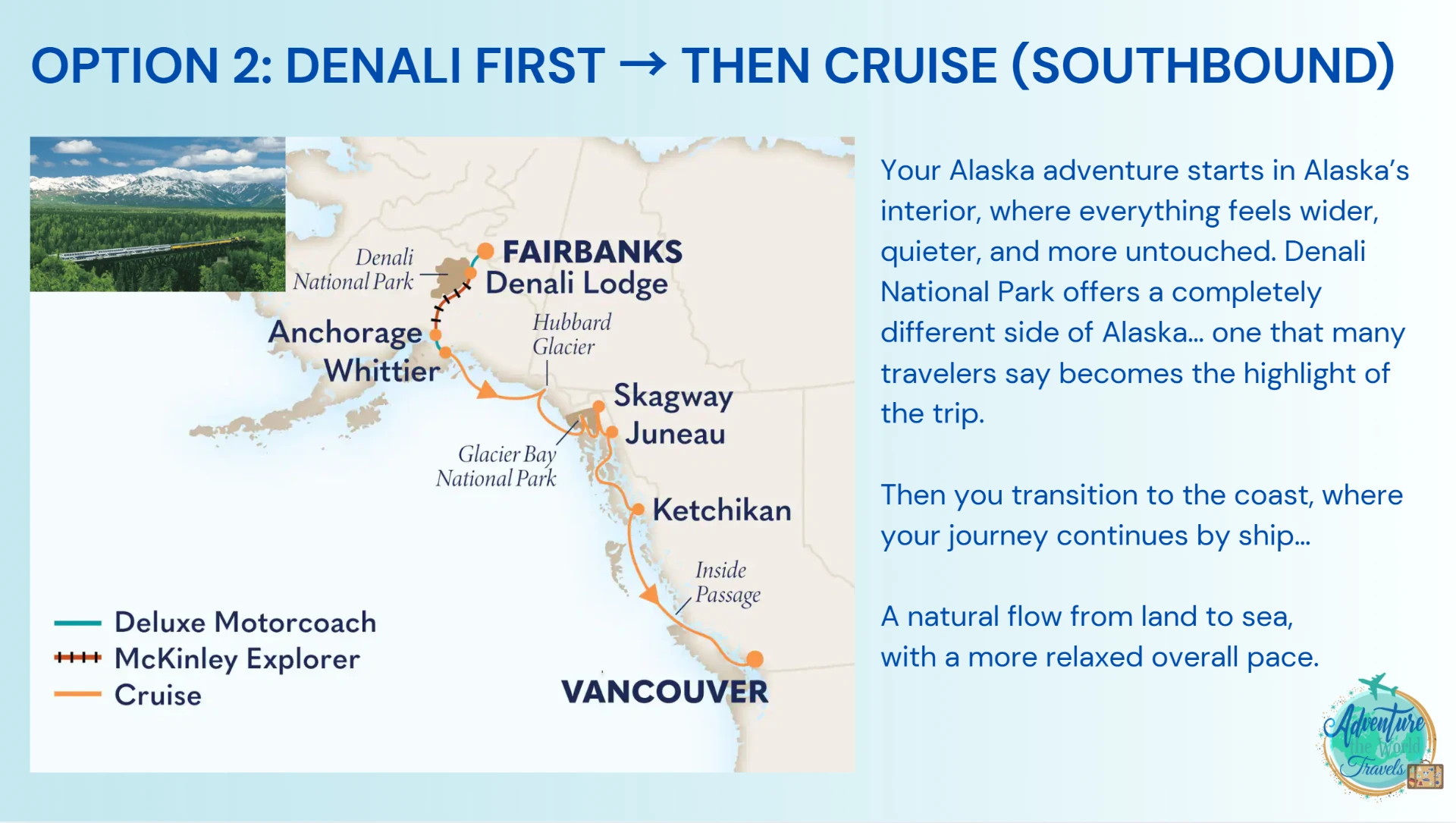 Option 2 route map: Denali first, then a southbound cruise from Fairbanks and Denali Lodge through Anchorage and Whittier to Skagway, Juneau, Ketchikan and Vancouver